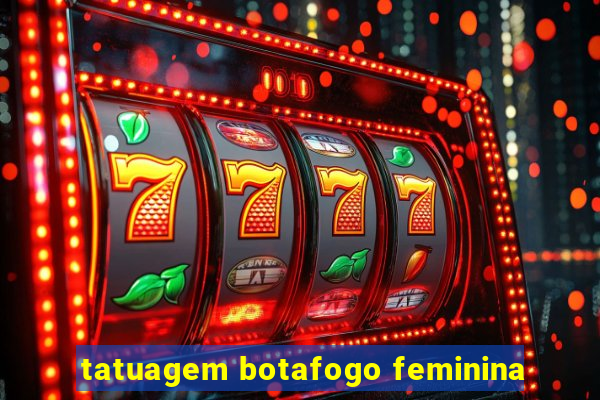 tatuagem botafogo feminina